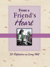 From a Friend's Heart (eBook): 50 Reflections on Living Well